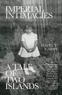 Image of imperial intimacies a tale of two islands