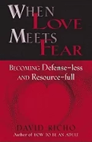 Image of when love meets fear how to become defense less and resource full