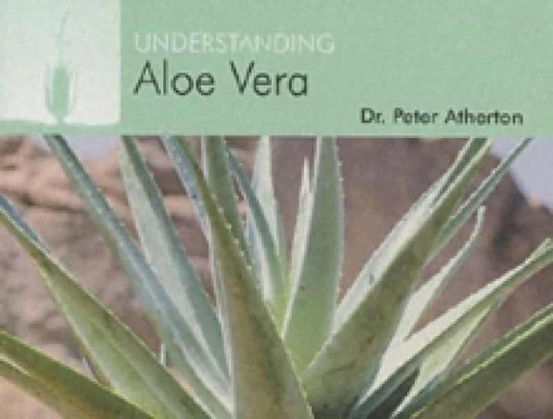 Image of Understanding Aloe Vera by Peter Atherton Book
