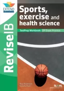 Image of Sports, Exercise and Health Science (SL and HL) : Revise IB TestPrep Workbook