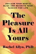 Image of pleasure is all yours reclaim your bodys bliss and reignite your passion fo