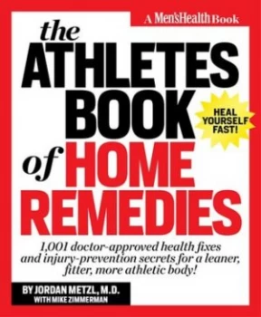 Image of The Athletes Book of Home Remedies by Jordan D Metzl and Mike Zimmerman Paperback