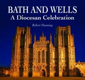 Image of Bath and Wells by Robert W Dunning Hardback