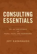 Image of consulting essentials the art and science of people facts and frameworks