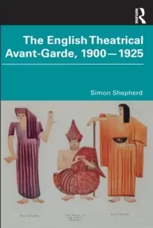 Image of The English Theatrical Avant-Garde 1900-1925