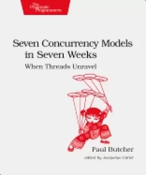 Image of seven concurrency models in seven weeks when threads unravel
