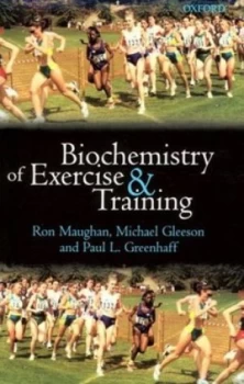 Image of Biochemistry of Exercise and Training by Ron Maughan Paperback