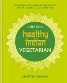 Image of Chetna's Healthy Indian: Vegetarian