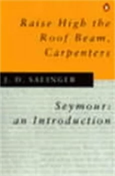 Image of Raise High the Roof Beam Carpenters by J. Salinger Paperback