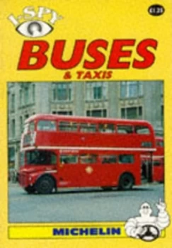 Image of I-Spy Buses and Taxis by Michelin Tyre Plc and Curtis Garratt Limited Book