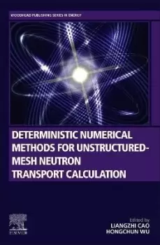 Image of Deterministic Numerical Methods for Unstructured-Mesh by Liangzhi Cao