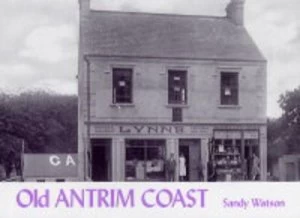 Image of Old Antrim Coast by Sandy Watson Book