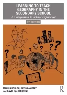 Image of Learning to Teach Geography in the Secondary School : A Companion to School Experience