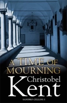 Image of A Time of Mourning by Christobel Kent Book