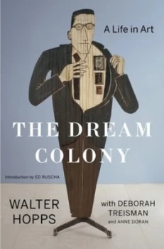 Image of The Dream Colony by Walter Hopps Hardback