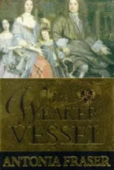 Image of The Weaker Vessel by Antonia Fraser Book