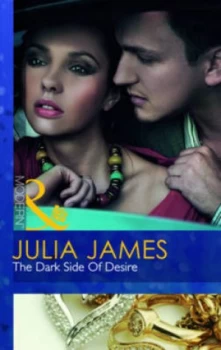 Image of The Dark Side of Desire by Julia James Book