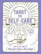 Image of tarot for self care how to use tarot to manifest your best self