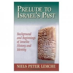 Image of Prelude to Israels Past by Niels Peter Lemche Hardback