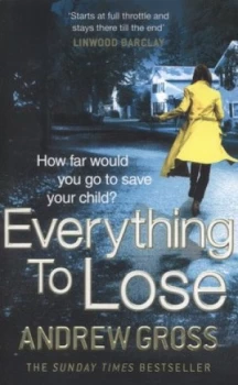 Image of Everything to Lose by Andrew Gross Paperback