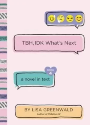 Image of TBH IDK whats next by Lisa Greenwald