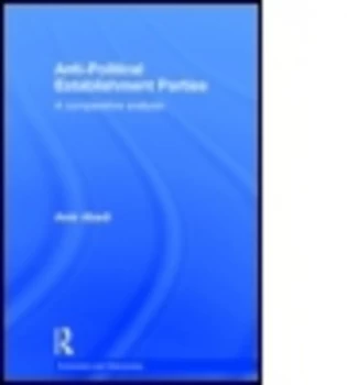 Image of Anti-Political Establishment Parties by Amir Abedi Hardback