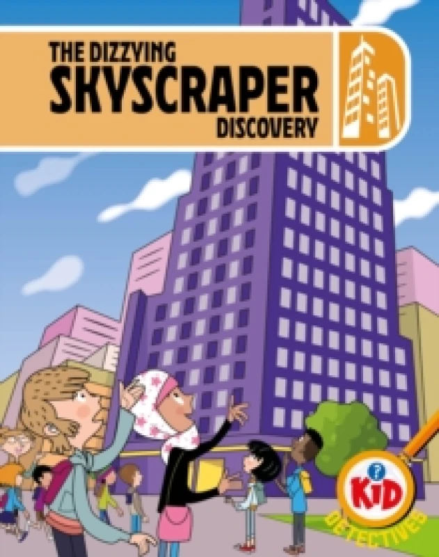 Image of Kid Detectives: The Dizzying Skyscraper Discovery Hardback