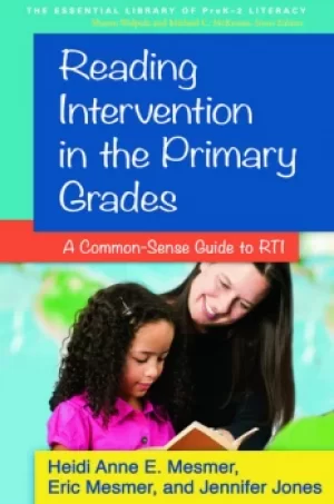 Image of Reading Intervention in the Primary GradesA Common-Sense Guide to RTI