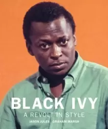 Image of Black Ivy: A Revolt In Style