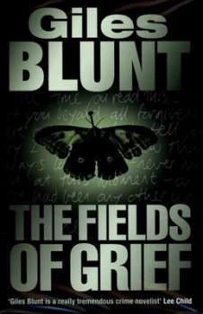 Image of The Fields of Grief by Giles Blunt Hardback