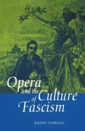 Image of Opera and the culture of fascism by Jeremy Tambling