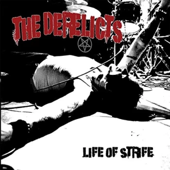 Image of Derelicts - Life Of Strife Vinyl