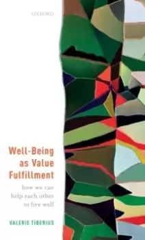 Image of Well-Being as Value Fulfillment : How We Can Help Each Other to Live Well