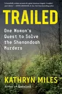 Image of trailed one womans quest to solve the shenandoah murders