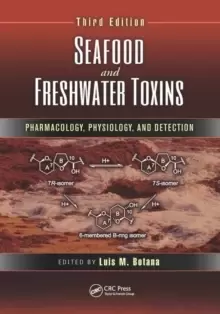Image of Seafood and Freshwater Toxins : Pharmacology, Physiology, and Detection, Third Edition