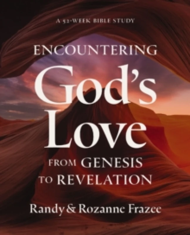 Image of Encountering God's Love from Genesis to Revelation. Paperback. By Randy Frazee, Rozanne Frazee Books