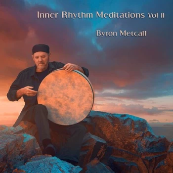 Image of Inner Rhythm Meditations - Volume II by Byron Metcalf CD Album