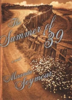 Image of The Summer of 39 by Miranda Seymour Book