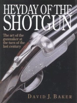 Image of Heyday of the Shotgun by David J Baker Hardback