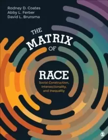 Image of The Matrix of Race : Social Construction, Intersectionality, and Inequality