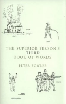 Image of The Superior Persons Third Book of Words by Peter Bowler Hardback
