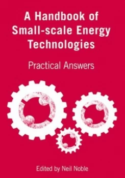 Image of A Handbook of Small-Scale Energy Technologies by Neil Noble Book