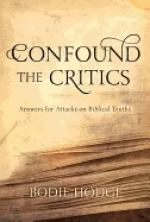 Image of confound the critics answers for attacks on biblical truth