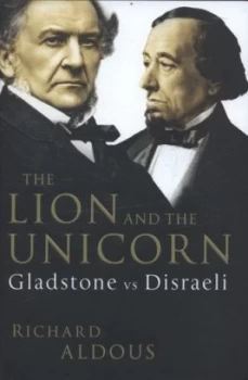 Image of The Lion and the Unicorn by Richard Aldous Hardback