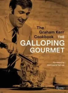 Image of The Graham Kerr Cookbook : by The Galloping Gourmet