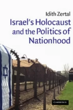 Image of Israels Holocaust and the politics of nationhood by Idith Zertal