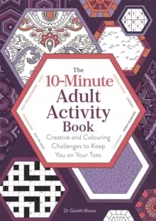 Image of 10-Minute Adult Activity Book : Creative and Colouring Challenges to Keep You on Your Toes