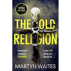 Image of The Old Religion Dark and Chillingly Atmospheric. Paperback / softback 2019