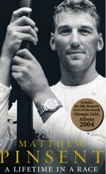 Image of A Lifetime in a Race by Matthew Pinsent Hardback