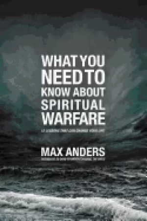 Image of what you need to know about spiritual warfare 12 lessons that can change yo